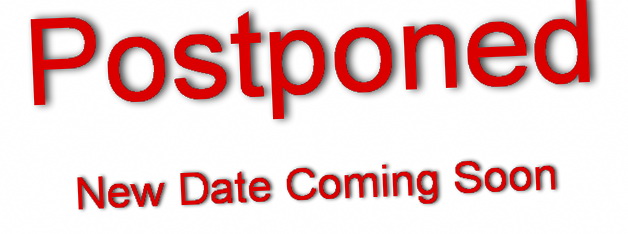 Is Postponed To A Later Date